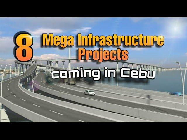 8 Mega Infrastructure Projects Coming in Cebu