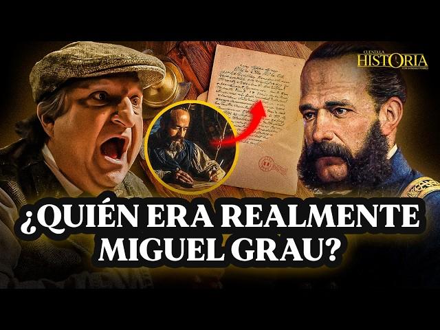 MIGUEL GRAU y los EPISODIOS de su VIDA que casi NADIE CONOCE | Cuenta la Historia