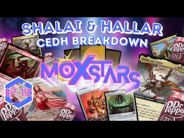 Shalai and Hallar cEDH BREAKDOWN! NAYA MACHINE GUN!! | MoxStars | MTG Podcast | Episode 112