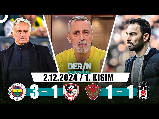 Derin Futbol 2 Aralık 2024 1.Kısım