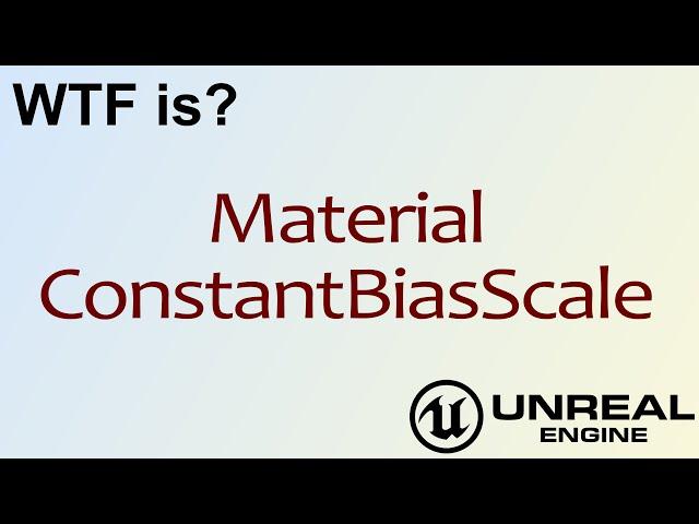 WTF Is? Material - Constant Bias Scale in Unreal Engine 4