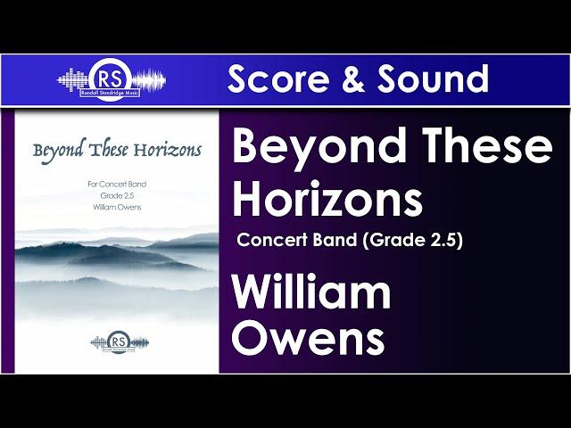 Beyond These Horizons - William Owens - Concert Band, Grade 2.5, Randall Standridge Music)