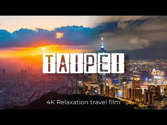 Taipei, Taiwan 4K Relaxing music - Calming music - Meditation music