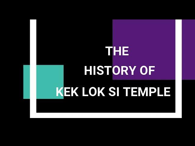 The History of Kek Lok Si Temple Penang