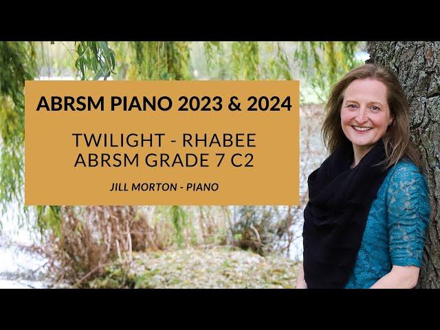 Prelude: Twilight, Op. 69 - Dianna Rahbee ABRSM C2 Grade 7 Piano 2023 2024 Jill Morton - Piano