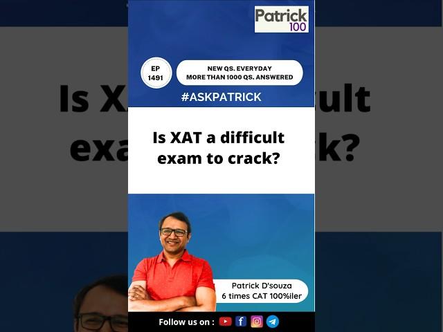 Is XAT a difficult exam to crack? | AskPatrick | Patrick Dsouza