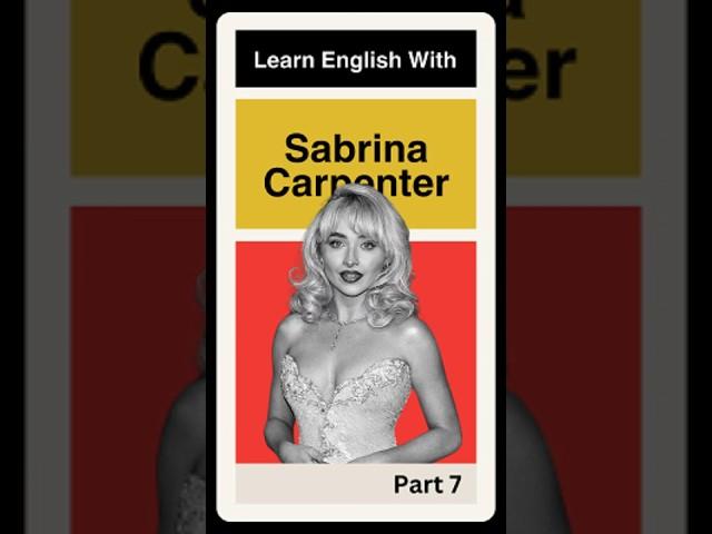 Learn English With Sabrina Carpenter - Part 7