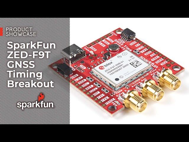 Product Showcase: SparkFun ZED-F9T GNSS Timing Breakout