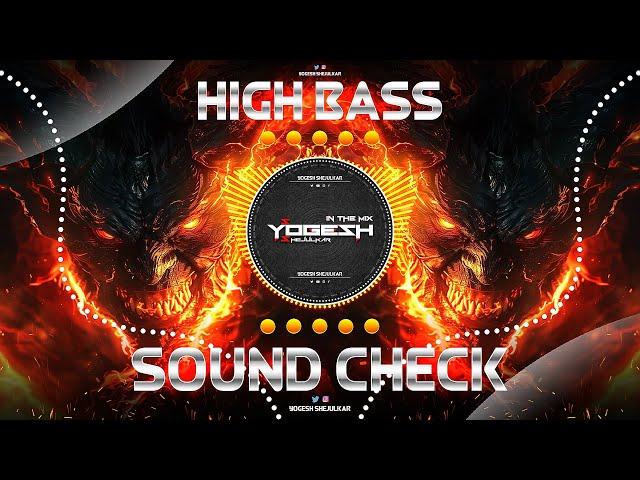 HIGH ALERT HIGH BASS | SOUND CHECK | DJ YOGESH SHEJULKAR