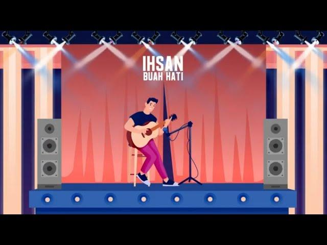 Ihsan Idol - Buah Hati (Official Lyric Video)