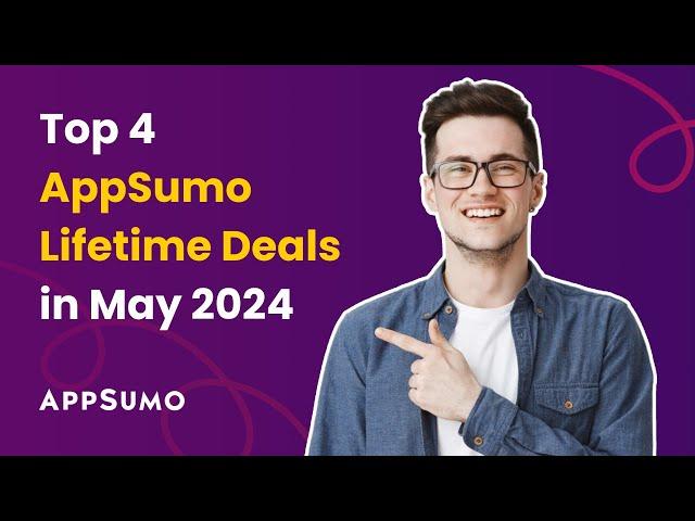  The 4 Best AppSumo Deals in May 2024 | SaaS Lifetime Deals #appsumo #lifetimedeals