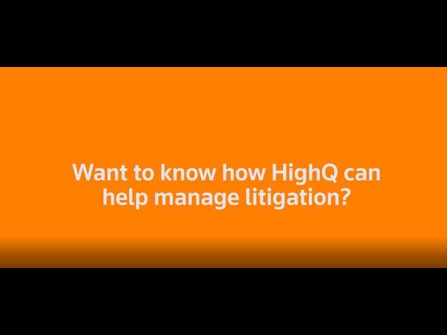 HighQ - Litigation Management