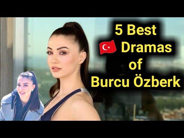 Burcu Özberk Turkish Drama List