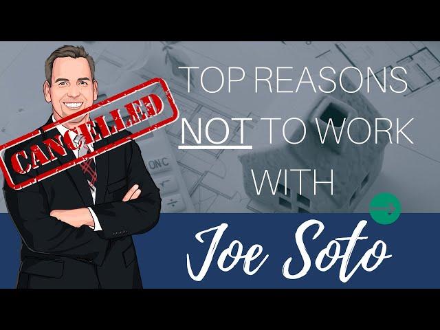 Joe Soto Team - 5 Reasons he may NOT be the mortgage lender for you
