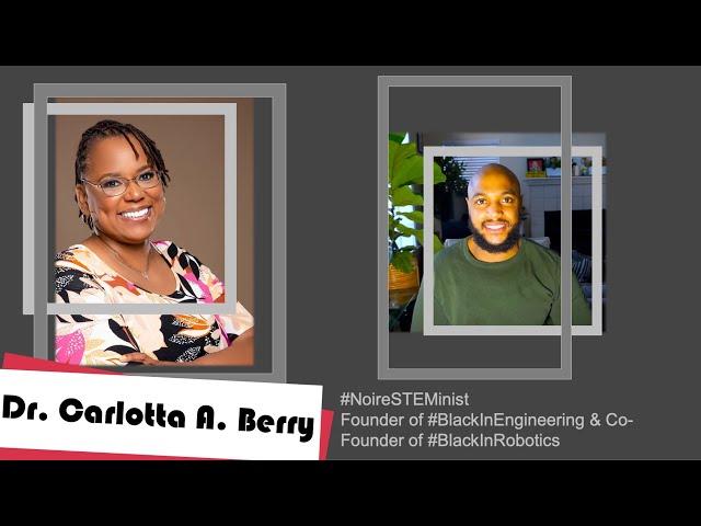Dr. Carlotta A. Berry - the #NoireSTEMinist (part 2)