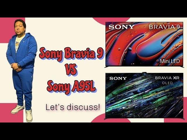 Sony Bravia 9 Mini-LED VS Sony A95L QD-OLED