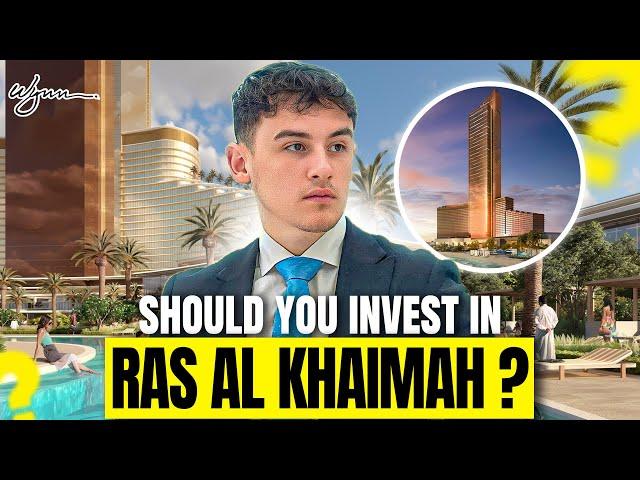 Should you INVEST in Ras Al-Khaimah ? (Wynn Casino Al Marjan Island)