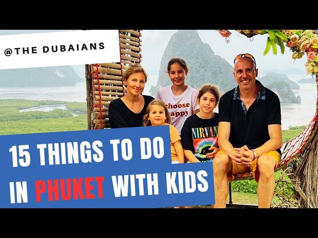 15 things to do in Phuket Thailand with kids