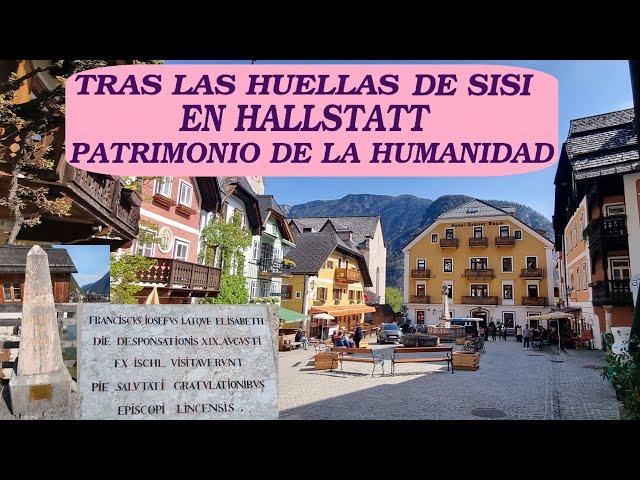 HALLSTATT, Tras las huellas de SISI y FRANCISCO JOSÉ en uno de los pueblos más bonitos del mundo.