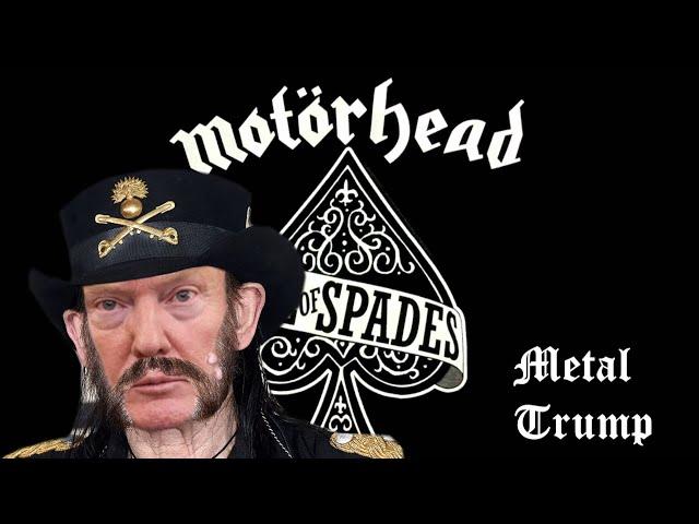 MetalTrump - Ace Of Spades (Motörhead)