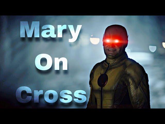 Eobard Thawne; Mary On A Cross