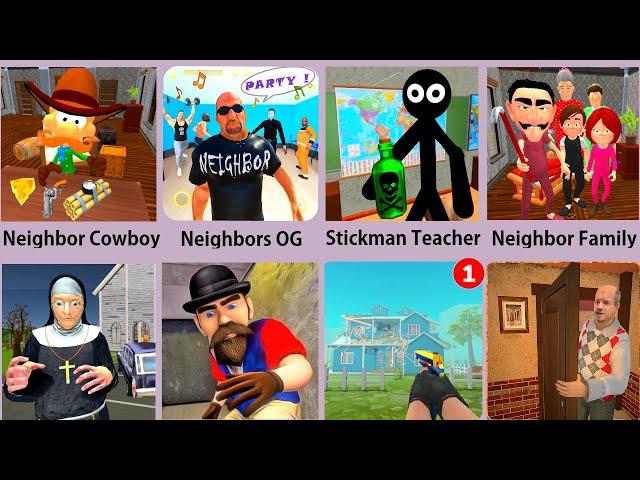 Neighbor Cowboy,Neighbors OG,Stickman Teacher,Neighbor Family,Neighbor Nun