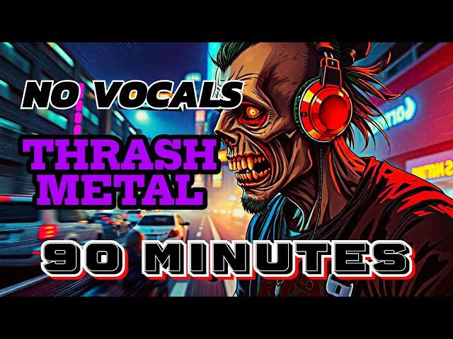 METAL INSTRUMENTAL NO VOCALS THRASH METAL INSTRUMENTAL 90 MINUTES