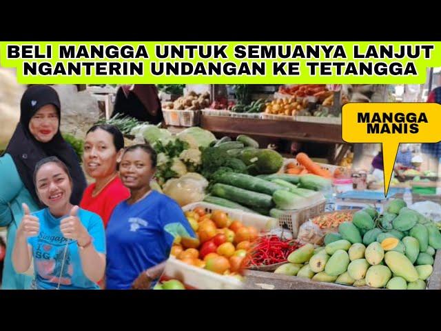 BELI MANGGA UNTUK SEMUANYA LANJUT NGANTERIN UNDANGAN KE TETANGGA