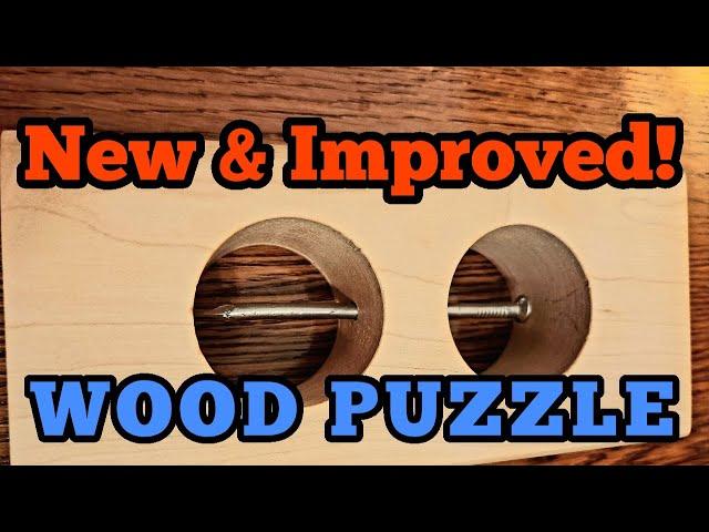 Wood Puzzle: The New & Improved Nail Through Block of Wood