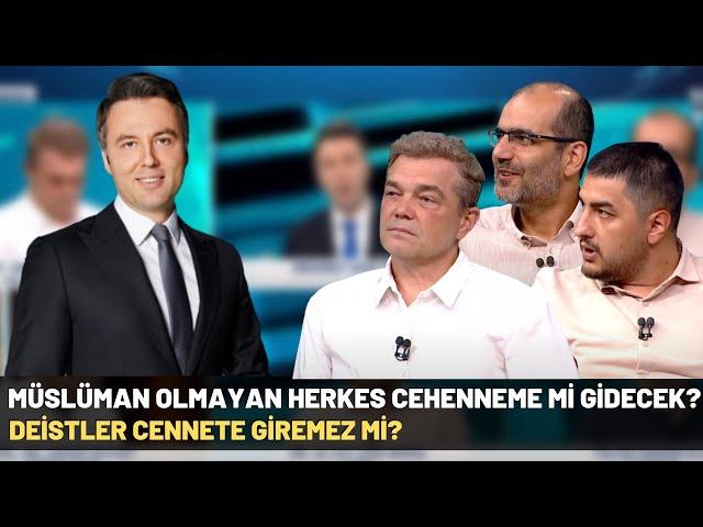 Müslüman Olmayan Herkes Cehenneme Mi Gidecek? Deistler Cennete Giremez Mi?