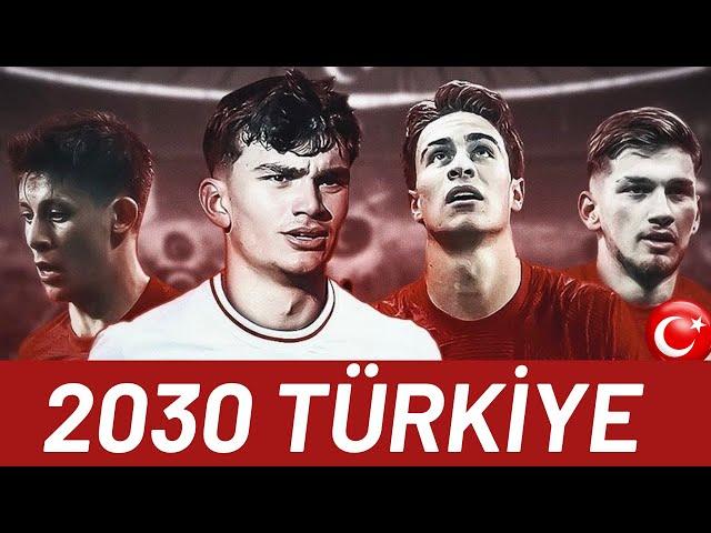 2030 Türkiye Milli Takım Kadrosu