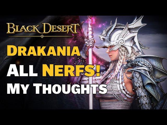 BDO | Why Did People Quit Dragon Mommy | All Drakania Nerfs | My Thoughts About Changes |