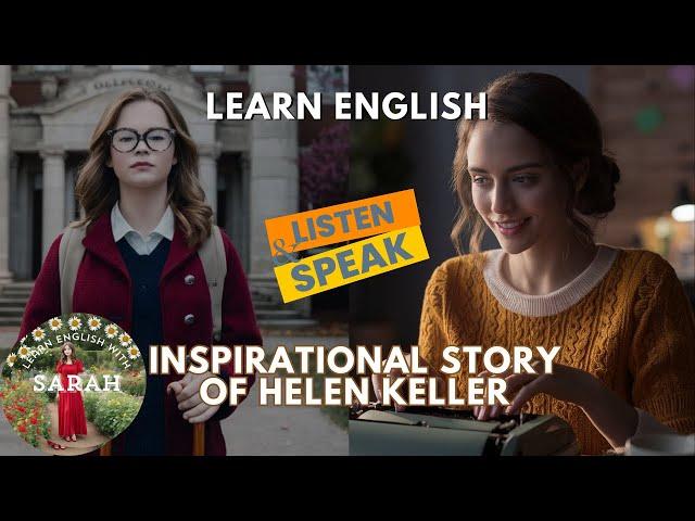 The Inspiring Journey of Helen Keller | Learn English with Sarah | Practice English