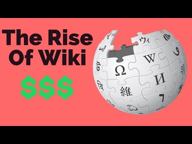 The Rise of Wiki - How Wikipedia Makes Money