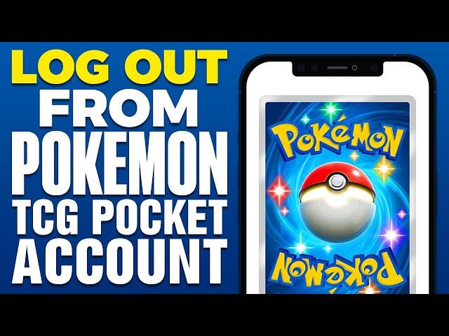 How To Log Out From Pokemon TCG Pocket Account (2025)