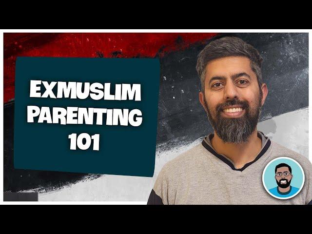 Advice for New Ex-Muslim Parents: Living Life After Dogma