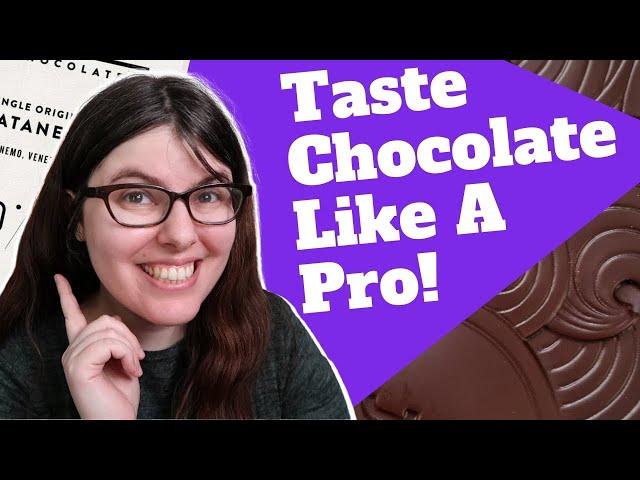 How To Taste Chocolate Like A Pro! (Tasting Craft Chocolate!)