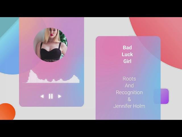 Bad Luck Girl - Roots And Recognition, Jennifer Holm