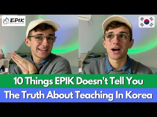 10 Things EPIK Doesn't Tell You | Teaching In South Korea | EPIK 2023