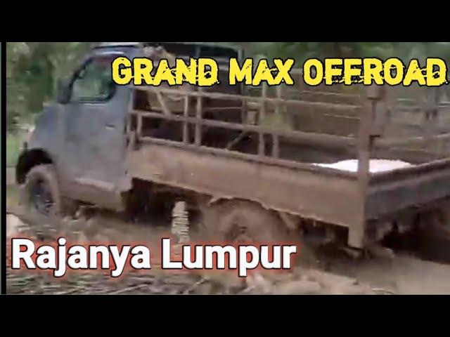 Grand max Offroad Asli Rajanya Lumpur