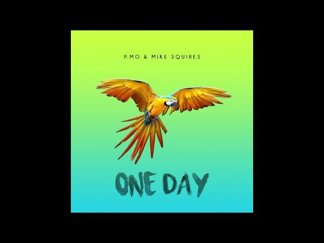 P.MO - One Day (Prod. By Mike Squires)