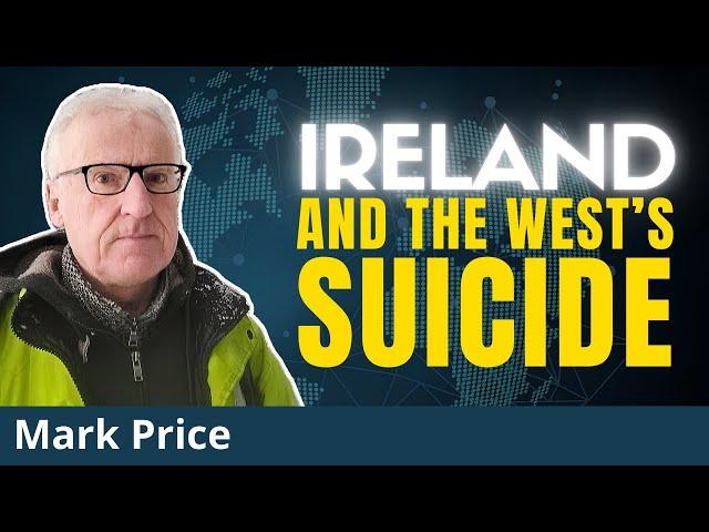 Europe's Path To Transatlantic Self-Immolation: Can Ireland Escape? | Mark Price