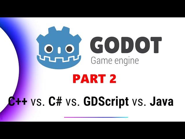 Godot 4.3 Performance: Part 2 - Compare C++, C#, Java, GDScript