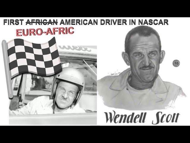 Wendell Scott: First EuroAfric American NASCAR Racer