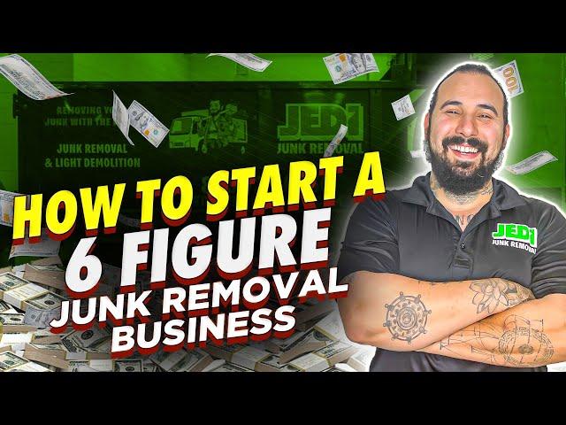 How to Start A Junk Removal Business And Make $100k to $250k Your First Year