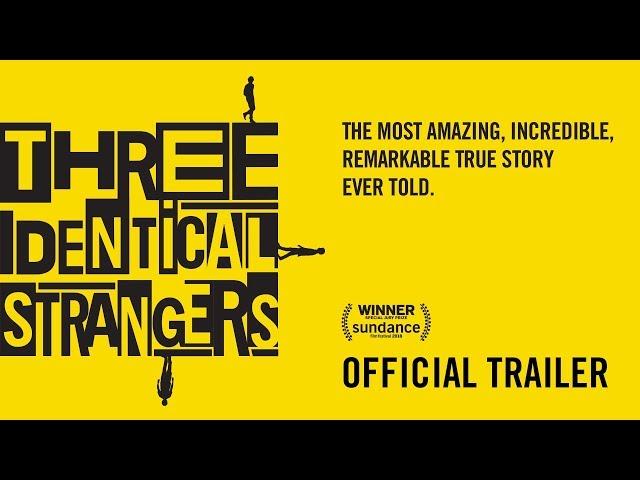 THREE IDENTICAL STRANGERS [Trailer] In theaters June 29th