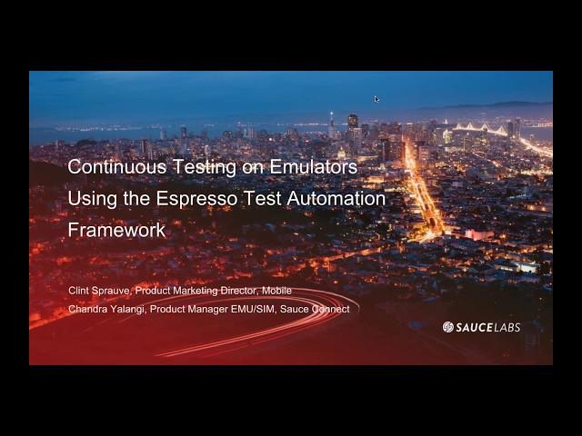 Continuous Testing on Emulators Using the Espresso Test Automation Framework