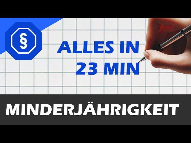 Alles zur Minderjährigkeit in 23 Minuten - BGB AT 12