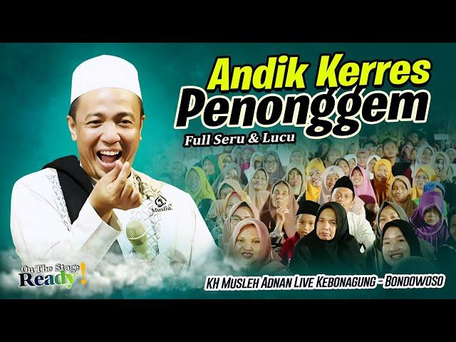 Keris Penunggem || KH. Musleh Adnan 2024  Live Kebonagung - Bondowoso