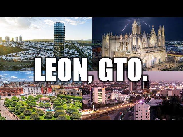 León 2023  | La Ciudad Más Importante del Bajío